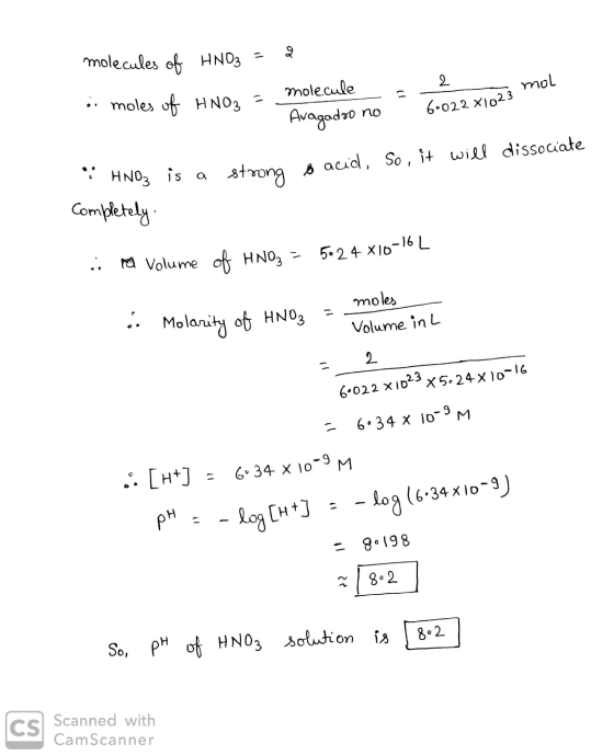 molecules of HNO3 = 2 2 molecule Avagadro no .. moles of HNO3 = 6.022 X1023 dissociate HNO3 is a strong & acid, So, it will