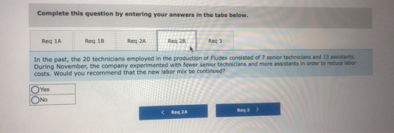 Complete this question by entering your answers in the tabs below. Reg 1A Req 1B Reg 2A Reg 2B Reg 3 In the past, the 20 tech