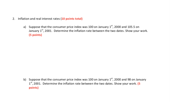 2. Inflation and real interest rates (10 points total) a) Suppose that the consumer price index was 100 on January 1st, 2000