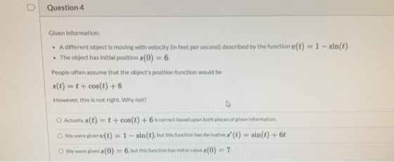 D Question 4 Given Information: • A different object is moving with velocity (In feet per second) described by the function v