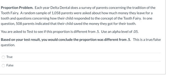 Proportion Problem. Each year Delta Dental does a survey of parents concerning the tradition of the Tooth Fairy. A random sam