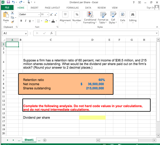 ? Dividend per Share - Excel FORMULAS DATA REVIEW - Sign In FILE HOME INSERT PAGE LAYOUT VIEW Paste - A Cells Editing B IU- F