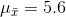 Mi = 5.6