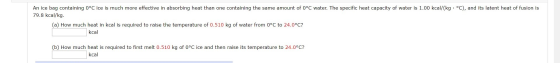 An ice bag containing 0°C ice is much more effective in absorbing heat than one containing the same amount of 0°C water. The