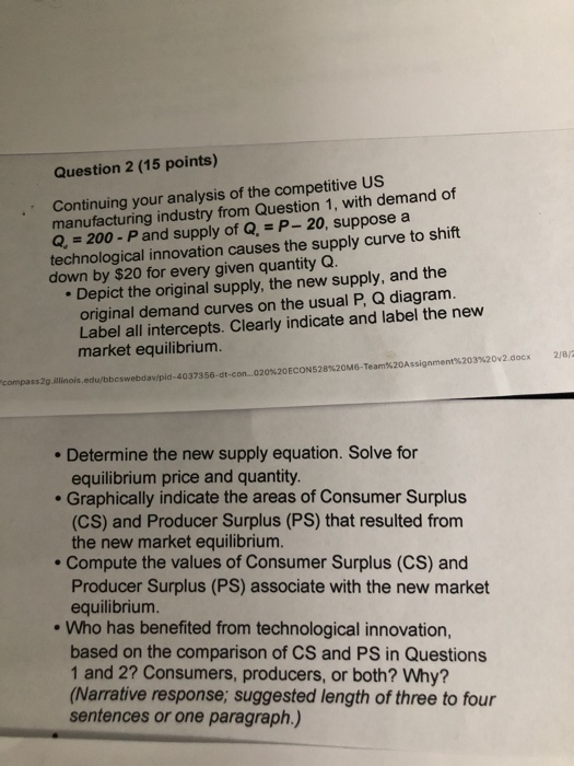 Question 2 (15 points) Continuing your analysis of the competitive US manufacturing industry from Question 1, with demand of