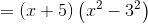 =\left(x+5\right)\left(x^2-3^2\right)
