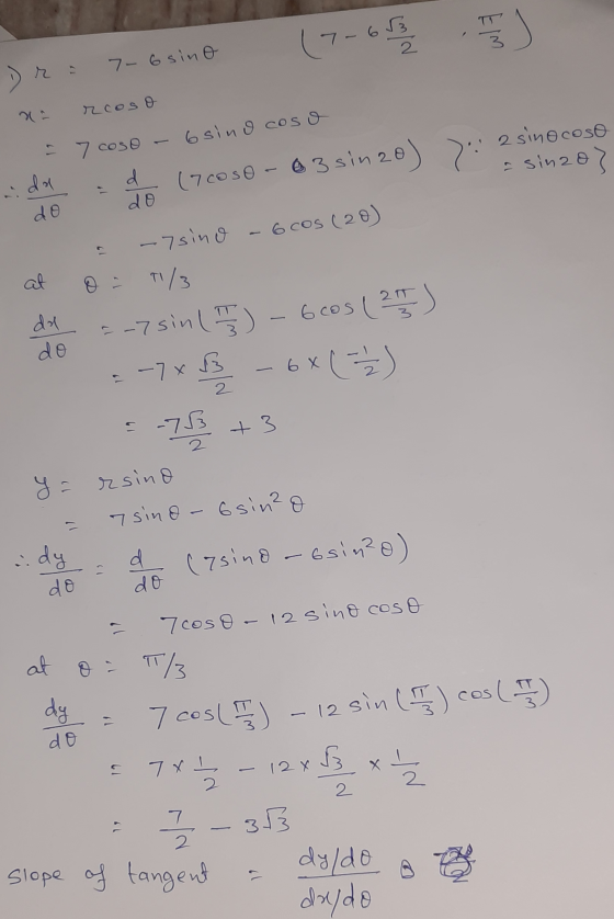(7-663 wilt 2 Dr r = 7-6 sino rcoso 6 sino coso 2 sinocoso - sinzo] - 7 coso da d do (70050 - 03 sin 20) > 6 cos (20) -7sino