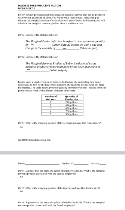 MARKETS FOR PRODUCTIVE FACTORS WORKSHEET 1 Below, you are provided with the amount of a good or service that can be produced