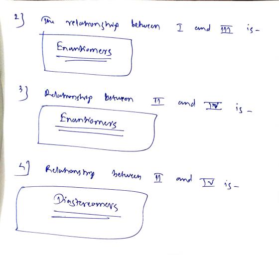 2 The relatonship between I and 100 Enantiomers 3 Relathonship between TA and N is - Enantiomers ] Relations and between and