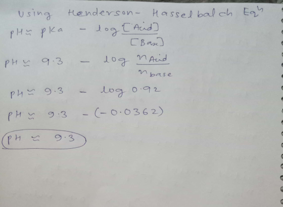 Eqh Using Henderson Hasselbalch PH pka СВО log [ Acid n And РИ 93 Тоа л base РИ 9.3 Loa on 2 РИ 9.3 (— О. 0362) ss (на 9.3