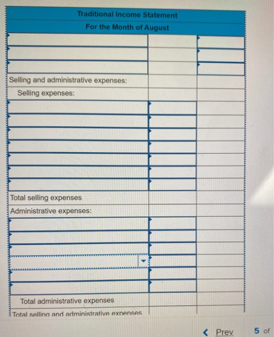 Traditional Income Statement For the Month of August Selling and administrative expenses: Selling expenses: Total selling exp