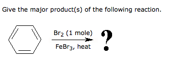 Give the major product(s) of the following reaction. Br2 (1 mole) FeBr3, heat »