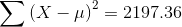 \sum \left ( X-\mu \right )^2=2197.36