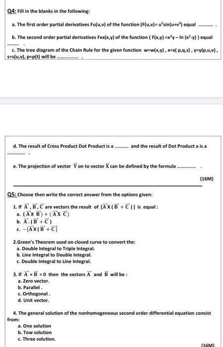 Q4: Fill in the blanks in the following: a. The first order partial derivatives Fulu, v) of the function (F(u, v)= usin(u+v+