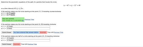 Determine the parametric equations of the path of a particle that travels the circle: (x - 4)2 + (y - 3)2 = 49 on a time inte