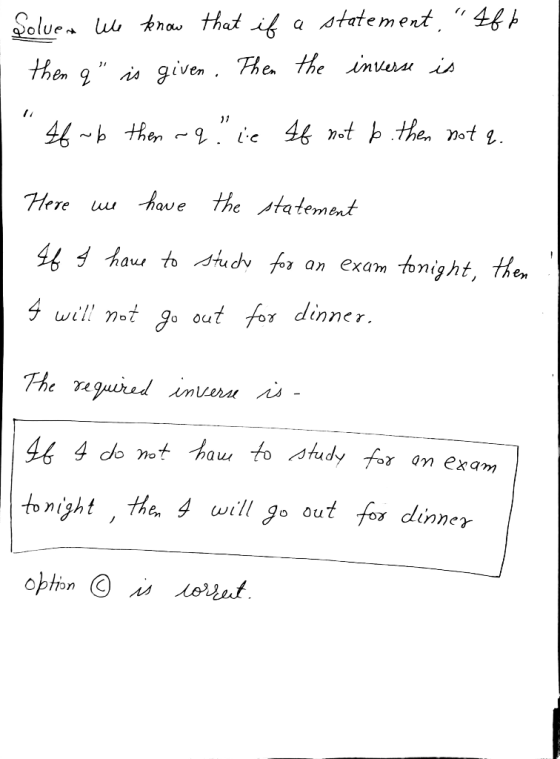 Soluen We know that if a statement. Afb then q is given. Then the inverse is 46~b then ~q le If not b. then not q. Here we