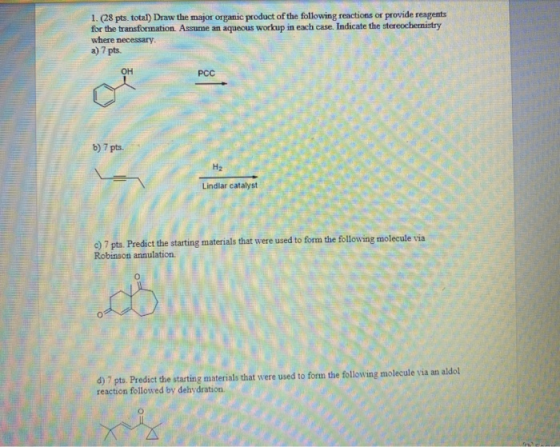 1. (28 pts. total) Draw the major organic product of the following reactions or provide reagents for the transformation. Assu