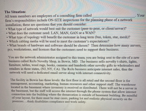 The Situation: All team members are employees of a consulting firm called Your firms responsibilities include ON-SITE inspec