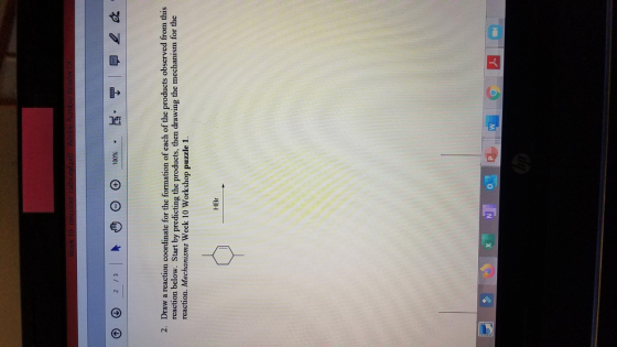 Week 10 pcrd carbonyl.pl Adobe © © 213 m O @ 100%. T e e 2. Draw a reaction coordinate for the formation of each of the produ