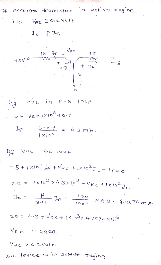 * Assume toonsistor in active region. iie Vec 70.2 Volt Ic = ß JB VEC IK TE IK tsvo t -15 f 07- t Je V E-B kuc.in By loop 5 -