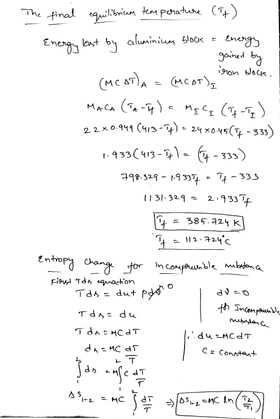 The final equilibrium temperature (It) Energy lost by (MCATA aluminium block = Energy gained by iron block. (Mcotla MACA (TA