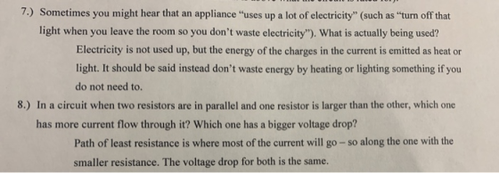 7.) Sometimes you might hear that an appliance uses up a lot of electricity (such as turn off that light when you leave th