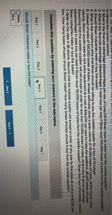 IL TUU uw be puro to derive the correct answer.) 2. What is the financial advantage (disadvantage) per box of Chap-Off if Sil