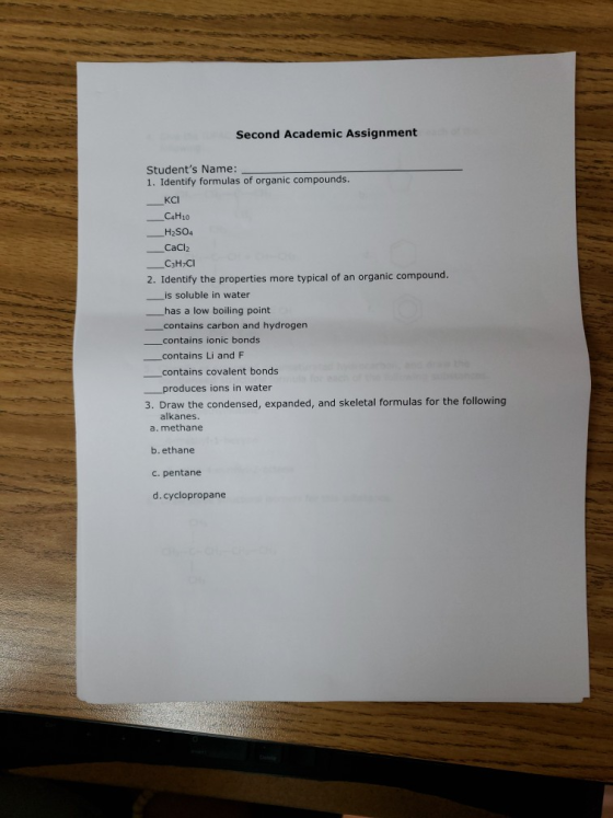 Second Academic Assignment Students Name: 1. Identify formulas of organic compounds. KCI _CaH10 _H2SO4 CaCl2 C3H7C1 2. Ident