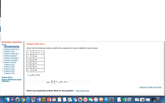 Problem 5.001 Part 1 Show that the following function satisfies the properties of a joint probability mass function. x ASSIGN