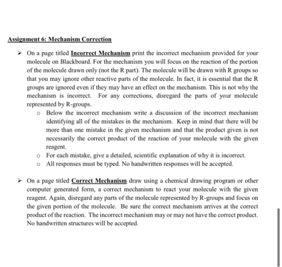 Assignment 6: Mechanism Correction On a page titled Incorrect Mechanism print the incorrect mechanism provided for your molec