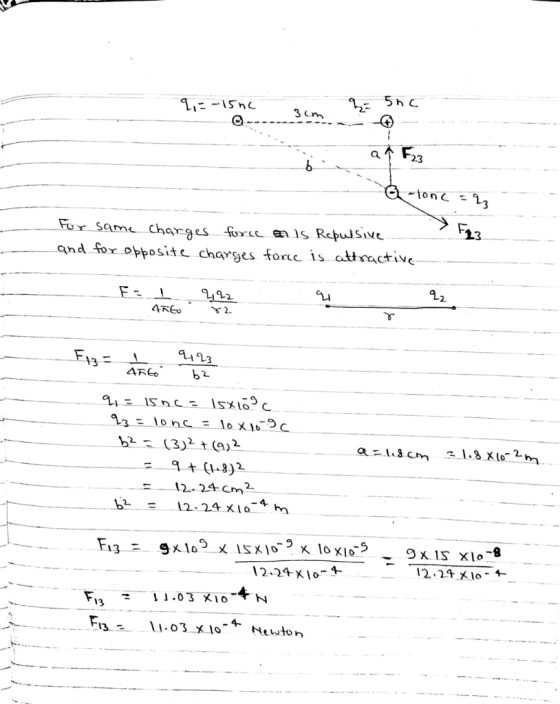 т,--15nc 3 cmm 23 r sam choaes foric an ls Repulsive and for opposite chages forc is atcactive 2 L3 b23)2 t (a)2 9t(1.3)2 12.24cm2 12.24 XIo-4- 12 24 XIo- +- F,3 11.03又10-4ト