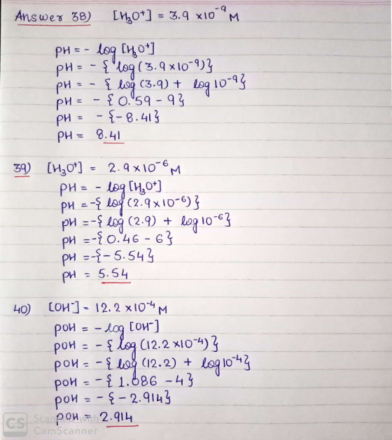 - 9 Answer 38) [130+] = 3.9 x10°°M PH=- log [hot] pH=-{ log (3.9x10-9)} pH = - { leg (3.9) + log 10-99 PH = - {0.59 - 93 PH =