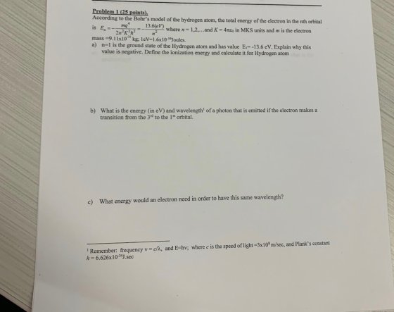 Problem 1 (25 points). According to the Bohrs model of the hydrogen atom, the total energy of the electron in the nth orbita