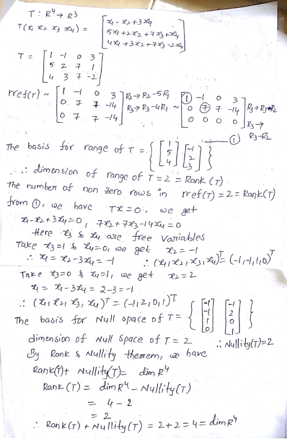 T: R R3 52구 43子-2 3 The basis for range of dimenston of range of T-2Rank CT) The number of non zero rows n ref(7)=2= Rank( -