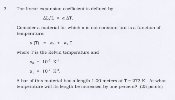 3. The linear expansion coefficient is defined by AL/L = a AT. Consider a material for which a is not constant but is a funct