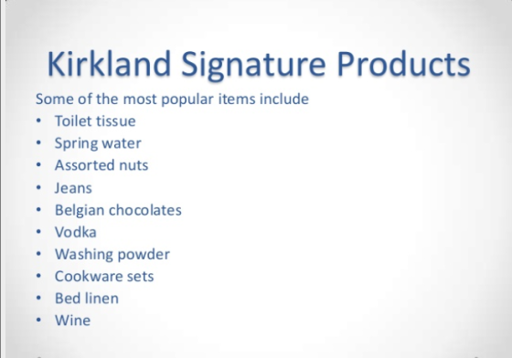 Kirkland Signature Products Some of the most popular items include Toilet tissue Spring water Assorted nuts Jeans Belgian cho