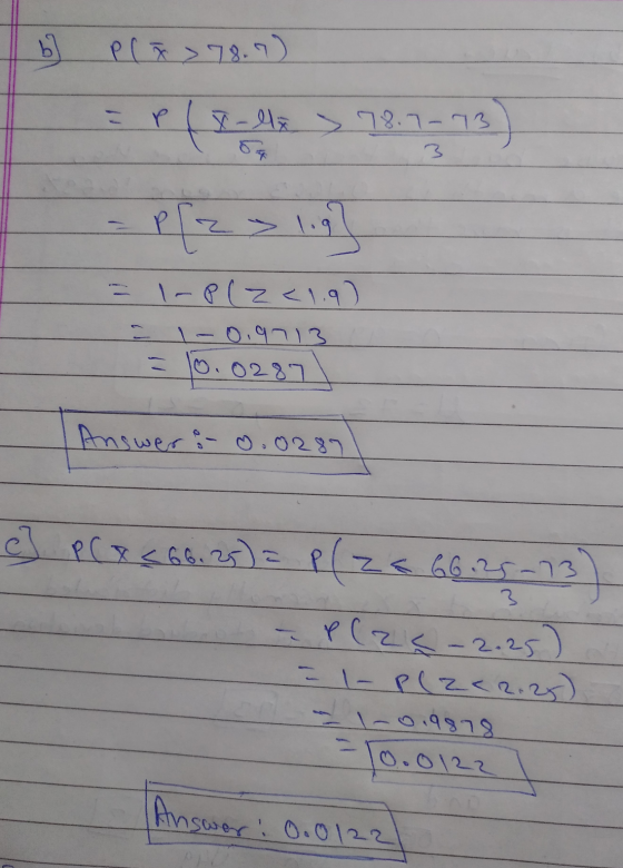 b] P ( x > 78.9) P I-lx > 78.7-73 plzs lig - I-plz<1.9) = -0.9013 = 10.0287 Answer i-0.0289 13) e] PC & <66.25) = P(Z< 66.25-
