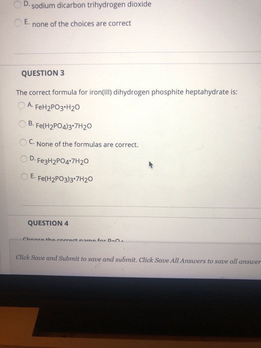D. sodium dicarbon trihydrogen dioxide E. none of the choices are correct The correct formula for iron(III) dihydrogen phosph