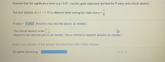 Assume that the significance level is a=0.01. Use the given statement and find the P-value and critical value(s). The test st