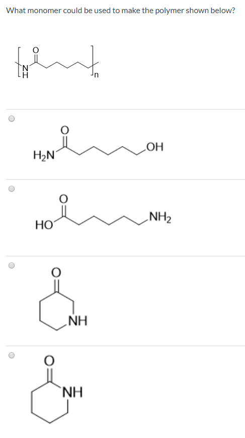 What monomer could be used to make the polymer shown below? toen Wohnom NH ΝΗ