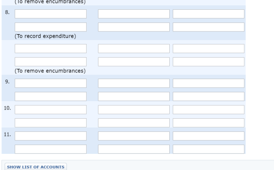 (To remove encumbrances) 8. (To record expenditure) (To remove encumbrances) 9. 10. 11. SHOW LIST OF ACCOUNTS