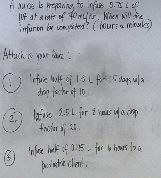 A nurse is preparing to infuse 0.75 l of IVF at a rate of 40 mU/hr. When will the infusion be completed? Chours 4 minutes) At