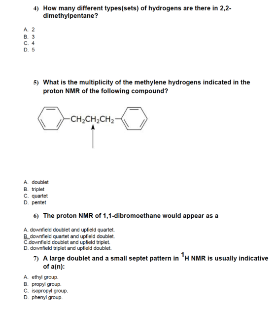 4) How many different types(sets) of hydrogens are there in 2,2- dimethylpentane? due U AWN 5) What is the multiplicity of th