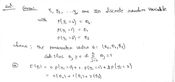 Selt Given 4, 2, ID Jsrete ando m Vaniab le - ane with P(d,) ply; =1) Plya)= 2 dhere panametes Veuto.n Leo,,02) the Sabi s fi
