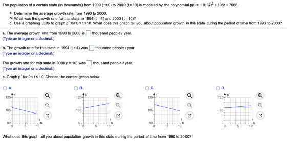 The population of a certain state (in thousands) from 1990 (t = 0) to 2000 (t= 10) is modeled by the polynomial p(t) = -0.376