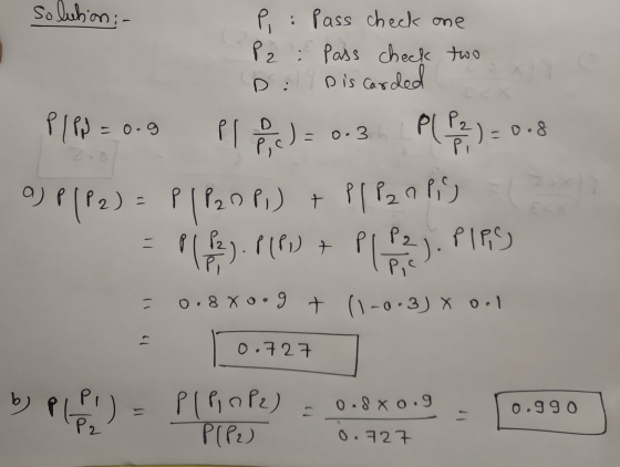solution: - ܀ P: Pass check one P2 : pass check two D: Discarded PICC) = 0.3 P/P = 0.9 P(P2) 0.8 a) P(P2) = P1 P20 P;) + P1 P