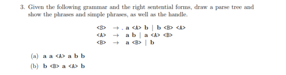 3. Given the following grammar and the right sentential forms, draw a parse tree and show the phrases and simple phrases, as