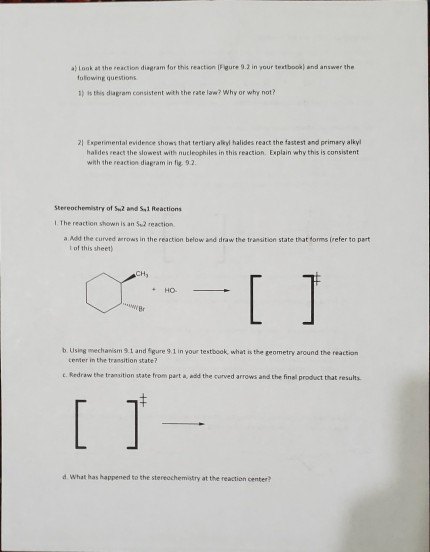 Look at the reaction diagram for this reaction Figure 9.7 in your textbook) and answer the following questions 1) is this dia