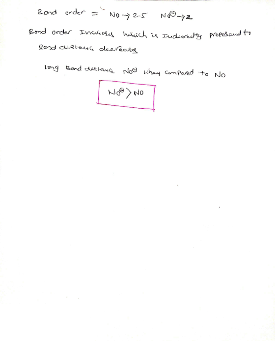 Bond order = NO-92.5 No02 Bond order Increases which is Iudicreatly idiorectly propo proposand to Rond distance decreases lon