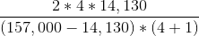 \frac{2 * 4 *14,130 }{(157,000 - 14,130) * (4+1)}